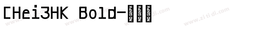 CHei3HK Bold字体转换